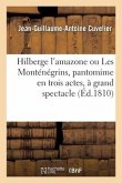 Hilberge l'Amazone Ou Les Monténégrins, Pantomime En Trois Actes, À Grand Spectacle