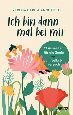 Ich bin dann mal bei mir (eBook, ePUB) - Carl, Verena; Otto, Anne