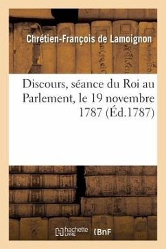 Cover Discours, Séance Du Roi Au Parlement, Le 19 Novembre 1787