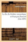 La Fin Du Théâtre Romantique Et François Ponsard