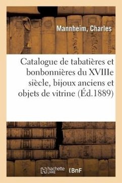 Catalogue de Tabatières Et Bonbonnières Du Xviiie Siècle, Bijoux Anciens Et Objets de Vitrine - Mannheim, Charles