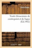 Traité Élémentaire de Contrepoint Et de Fugue