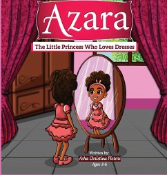 Azara The Little Princess Who Loves Dresses - Pieters, Asha C