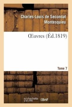 Oeuvres. Tome 7 - Montesquieu