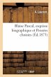 Blaise Pascal, Esquisse Biographique Et... - Bild 1