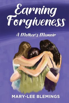 Earning Forgiveness - Blemings, Mary-Lee