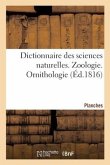 Dictionnaire Des Sciences Naturelles. Planches. Zoologie. Ornithologie