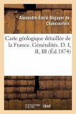 Carte Géologique Détaillée de la France. Généralités. D. I, II, III