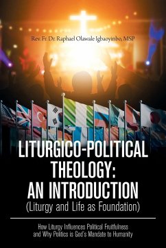 Liturgico-Political Theology - Igbaoyinbo MSP, Rev. Fr. Raphael . . .