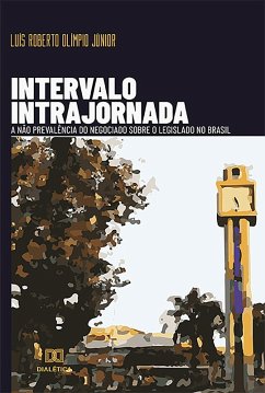 Intervalo intrajornada (eBook, ePUB) - Júnior, Luís Roberto Olímpio