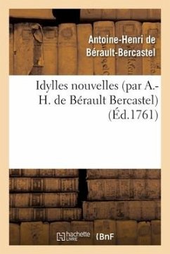 Idylles Nouvelles (Par A.-H. de Bérault Bercastel) - de Berault-Bercastel-A-H