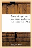 Monnaies Grecques, Romaines, Gauloises, Françaises