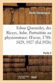 Edme Quenedey, Des Riceys, Aube. Portraitiste Au Physionotrace. Partie 2. Oeuvre, 1788-1829, 1927