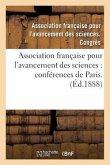 Association Française Pour l'Avancement Des Sciences. 41.: Compte-Rendu de la 41e Session Nîmes 1912. Notes Et Mémoires