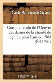 Compte Rendu de l'Oeuvre Des Dames de la Charité de Lagnieu Pour l'Année 1904