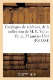 Catalogue de Tableaux Anciens Et Modernes, Parmi Lesquels Deux Portraits Par Honoré Fragonard