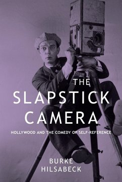 The Slapstick Camera - Hilsabeck, Burke