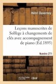 Leçons Manuscrites de Solfège À Changements de Clés Avec Accompagnement de Piano. Numéro 271