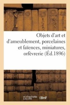 Objets d'Art Et d'Ameublement, Porcelaines Et Faïences, Miniatures, Orfèvrerie - Mannheim, Charles
