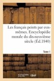 Les Français Peints Par Eux-Mêmes. Encyclopédie Morale Du Dix-Neuvième Siècle