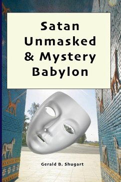 Satan Unmasked & Mystery Babylon - Shugart, Gerald