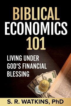 Biblical Economics 101 - Watkins, S. R.