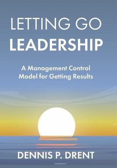 Cover LETTING GO LEADERSHIP A Management Control Model for Getting Results