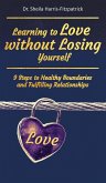 Learning to Love without Losing Yourself