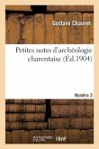 Petites Notes d'Archéologie Charentaise. Numéro 3