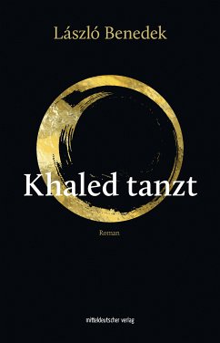 Khaled tanzt (eBook, ePUB) - Benedek, László