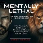 Mentally Lethal - The Boot Camp For True Empowerment (eBook, ePUB)