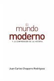 El mundo moderno y la comprensión de la historia (eBook, ePUB)