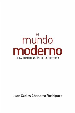 Cover El mundo moderno y la comprensión de la historia (eBook, ePUB)