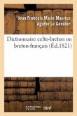 Dictionnaire Celto-Breton Ou Breton-Français