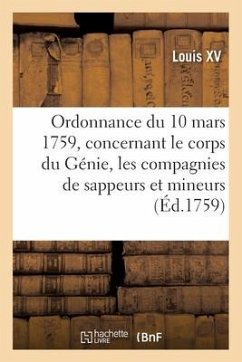 Cover Ordonnance du roi du 10 mars 1759, concernant le corps du Génie et les compagnies de sappeurs