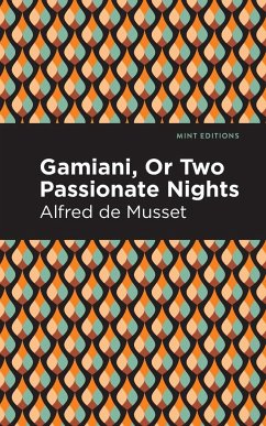 Gamiani Or Two Passionate Nights - De Musset, Alfred