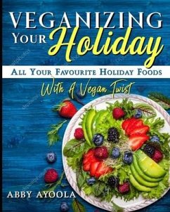 Veganizing Your Holiday - Ayoola, Abby