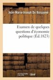 Examen de Quelques Questions d'Économie Politique Et Notamment de l'Ouvrage de M. Ferrier