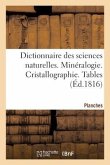 Dictionnaire Des Sciences Naturelles. Planches. Minéralogie. Cristallographie. Tables