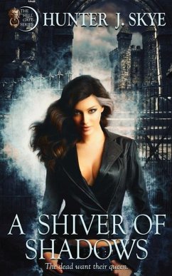 A Shiver of Shadows - Skye, Hunter J.
