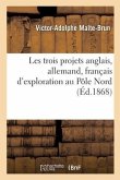 Les Trois Projets Anglais, Allemand, Français, S. Osborn, A. Peterman, G. Lambert, d'Exploration