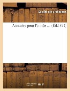 Annuaire Pour l'Année ... (Éd.1892) - Sans Auteur