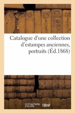 Cover Catalogue d'Une Collection d'Estampes Anciennes, Portraits