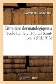 Entretiens Dermatologiques À l'École Lailler, Hôpital Saint-Louis