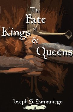The Fate of Kings and Queens - Samaniego, Joseph S