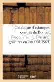 Catalogue d'Estampes Modernes, Oeuvres de Boilvin, Bracquemond, Chauvel, Estampes Anciennes