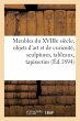 Meubles Anciens Du Xviiie Siècle,... - Bild 1