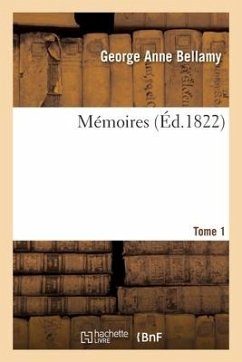 Memoires. Tome 1 - Bellamy, George Anne