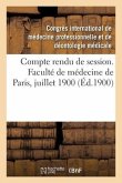 Compte Rendu de Session. Faculté de Médecine de Paris, Juillet 1900