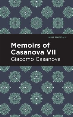 Memoirs of Casanova Volume VII - Casanova, Giacomo
